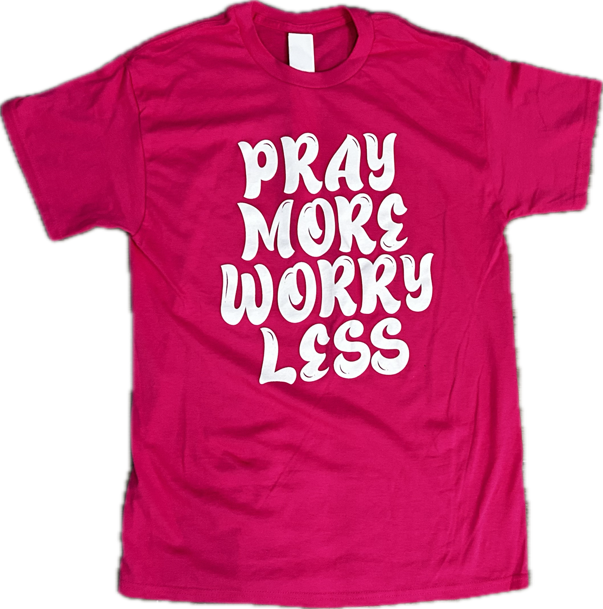 Pray More Worry Less