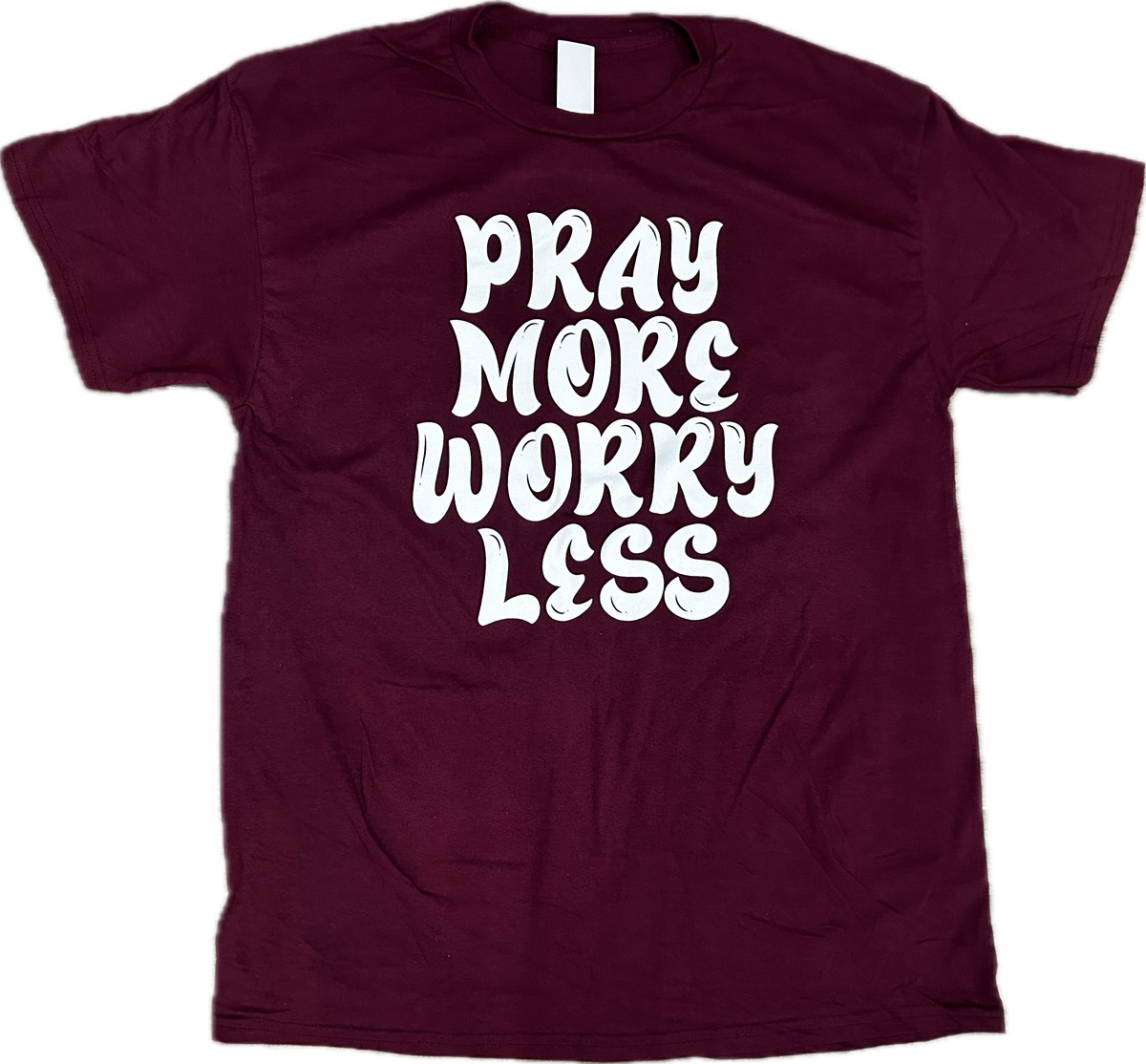 Pray More Worry Less