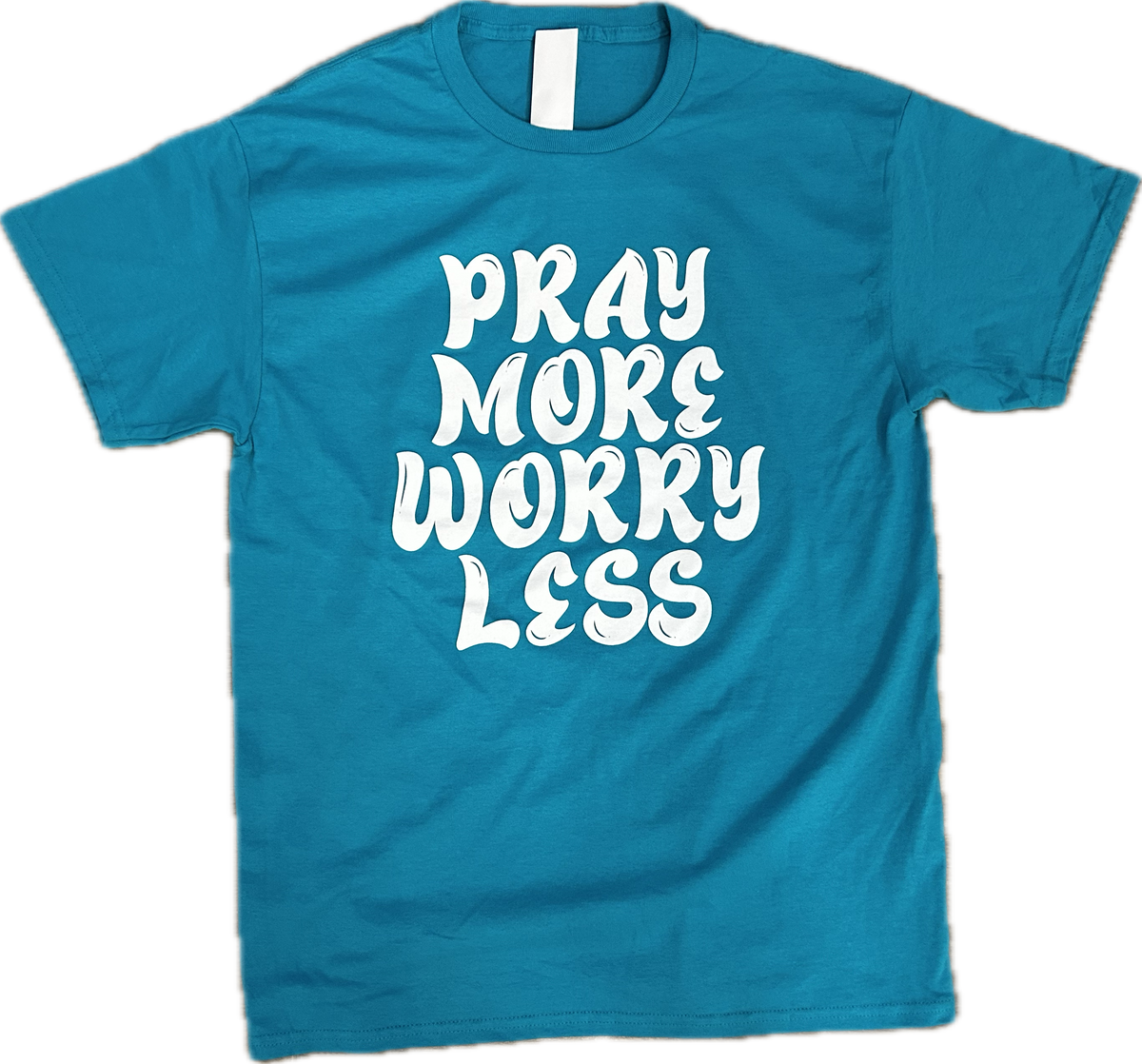 Pray More Worry Less