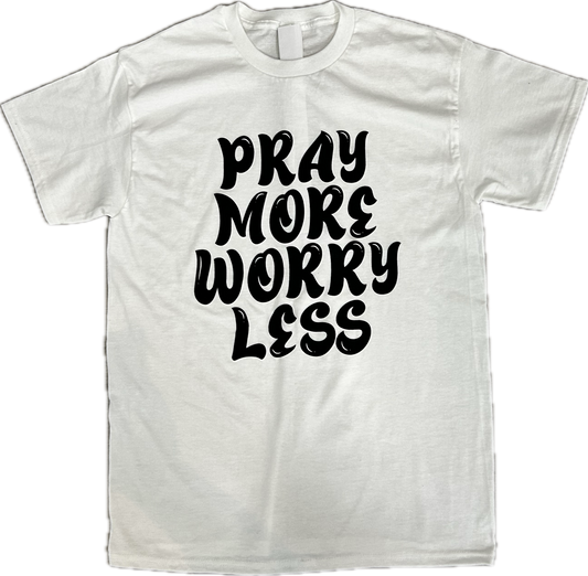 Pray More Worry Less
