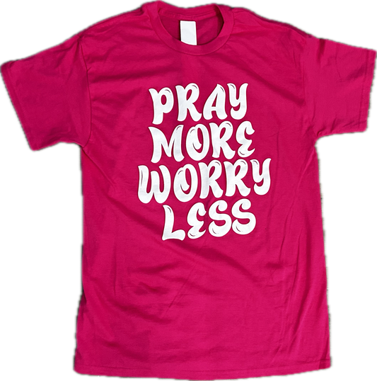 Pray More Worry Less