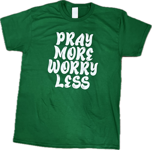 Pray More Worry Less