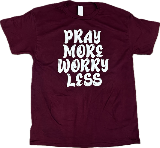 Pray More Worry Less